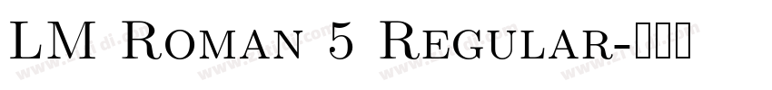 LM Roman 5 Regular字体转换